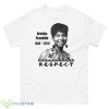 Respect Aretha Franklin 1942 2018 shirt - 500 Men’s Classic Tee Gildan