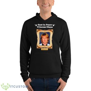 Rest in peace princess diana Owen Wilson shirt - Unisex Fleece Pullover Hoodie