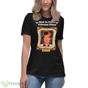 Rest in peace princess diana Owen Wilson shirt - Women's Relaxed Short Sleeve Jersey Tee