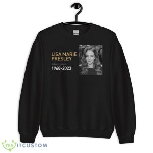 Rip Lisa Marie 1968 2023 TShirt - Unisex Crewneck Sweatshirt