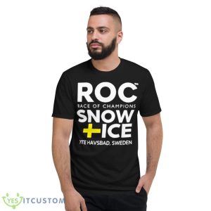 Roc Race Of Champions Snow Ice Pite Havsbad Sweden Shirt - Short Sleeve T-Shirt