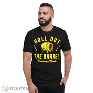 Roll out the barrel manitowoc minute shirt - Short Sleeve T-Shirt