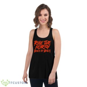 Rule The North Back To Back Shirt - Women's Flowy Racerback Tank