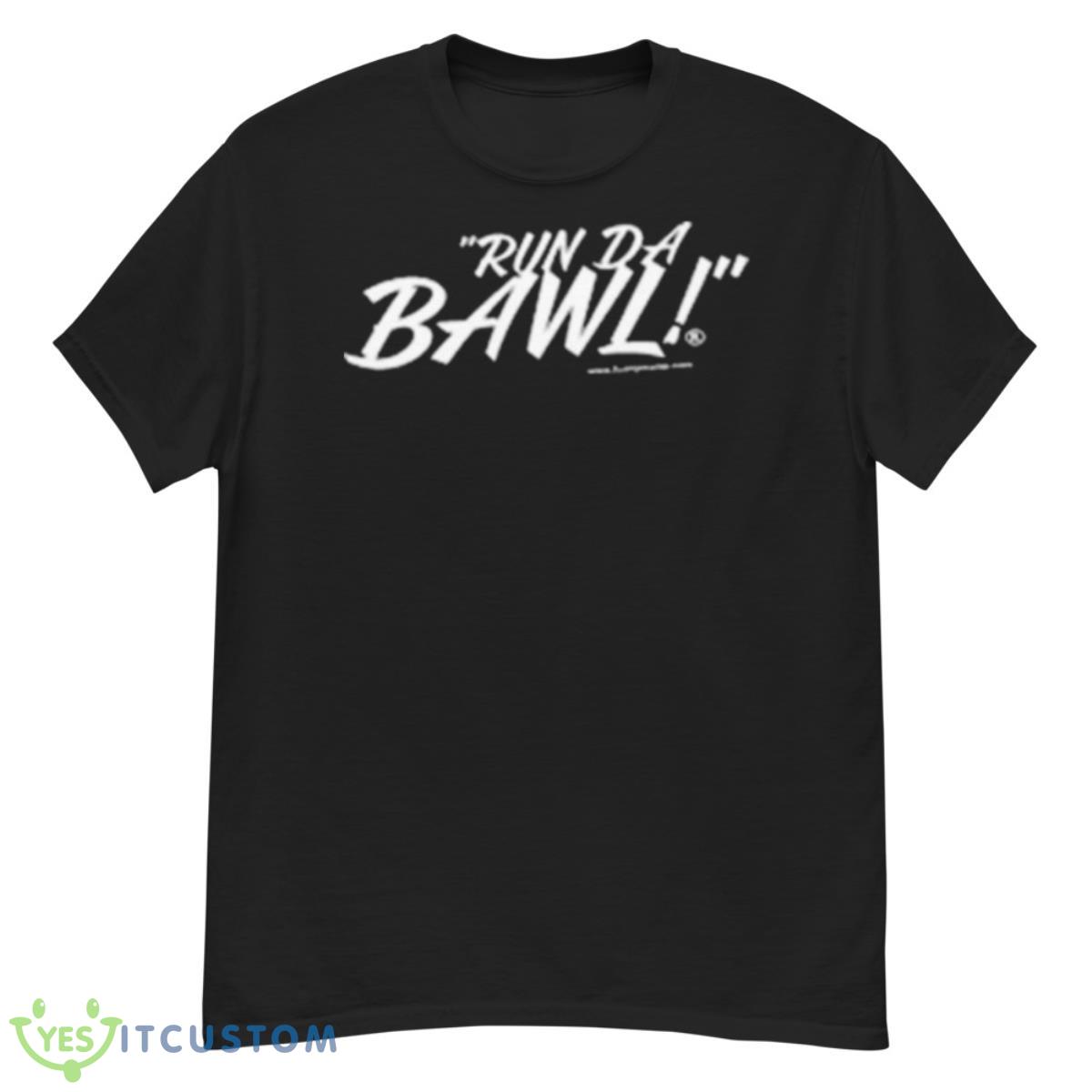 Run Da Bawl Shirt 12 Run Da Bawl Shirt - G500 Men’s Classic T-Shirt