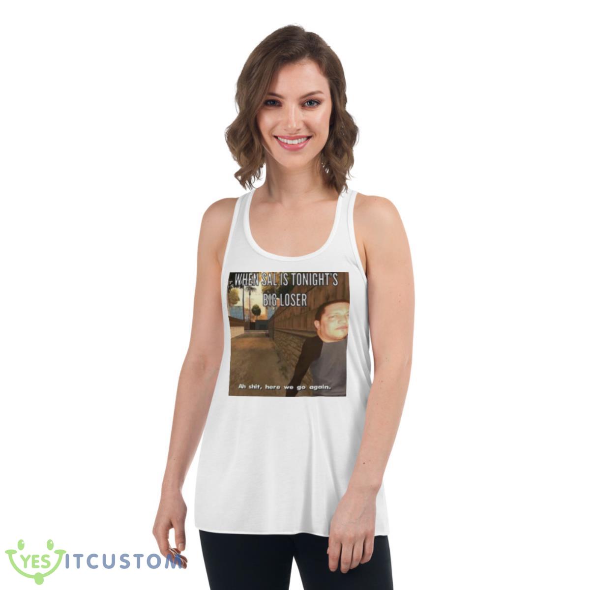 Sal Vulcano Tonight’s Big Loser Memes The Tenderloins Shirt 4 Sal Vulcano Tonight’s Big Loser Memes The Tenderloins Shirt - Women's Flowy Racerback Tank