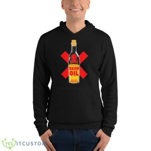 Seed Oil Not For Consumption Shirt - Unisex Fleece Pullover Hoodie