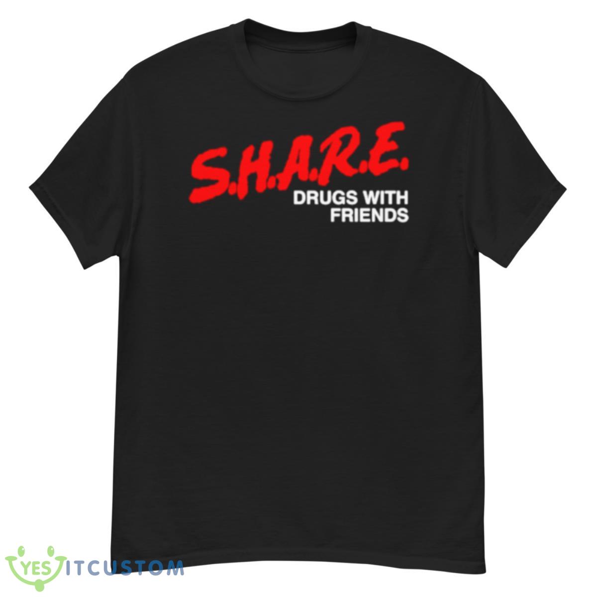 Share drugs with friends shirt 12 Share drugs with friends shirt - G500 Men’s Classic T-Shirt