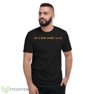 She Lost Your Juul Shirt - Short Sleeve T-Shirt