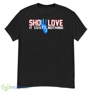 Show love it costs nothing pray for Damar Hamlin shirt Product Photo 1