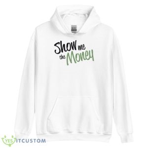 Show Me The Money Jerry Maguire shirt - Unisex Heavy Blend Hooded Sweatshirt