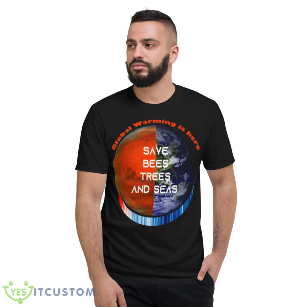 Show Your Stripes Save Bees Trees And Seas Earth Global Warming shirt 2 Show Your Stripes Save Bees Trees And Seas Earth Global Warming shirt - Short Sleeve T-Shirt