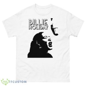 Sings The Blues Lady Billie Holiday shirt - 500 Men’s Classic Tee Gildan