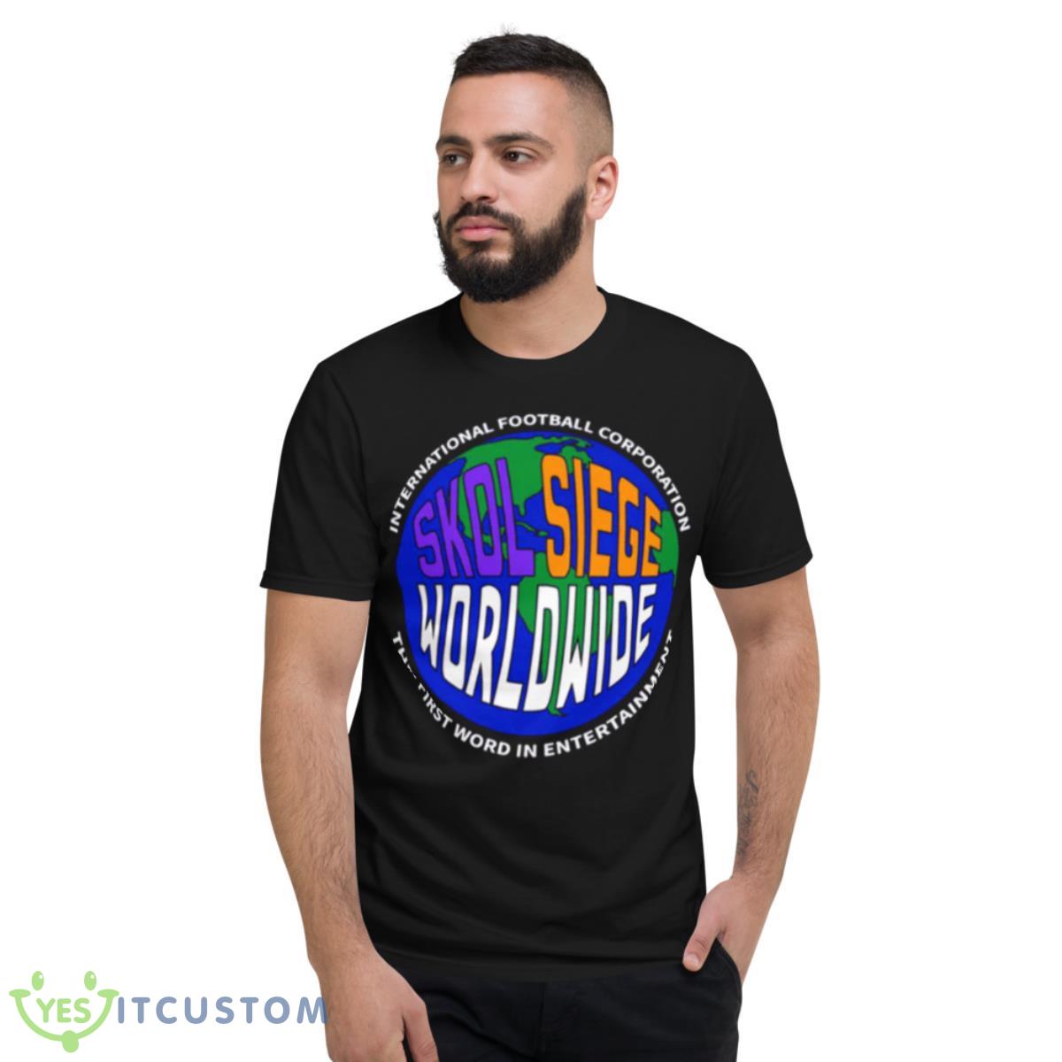 Skol Seige Worldwide Shirt 2 Skol Seige Worldwide Shirt - Short Sleeve T-Shirt