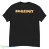 Someday 2023 Shirt - G500 Men’s Classic T-Shirt