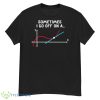 Sometimes I go off on a tangent 2023 shirt - G500 Men’s Classic T-Shirt