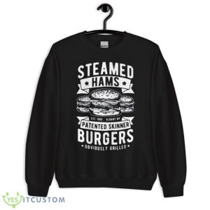 Steamed Hams Skinner Burger Themed Shirt - Unisex Crewneck Sweatshirt