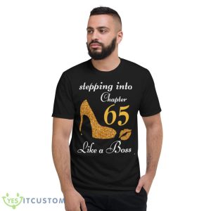Stepping Into Chapter 65 Like A Boss Shirt - Short Sleeve T-Shirt