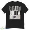 Straight Outta Westborough Massachusetts shirt Product Photo 1