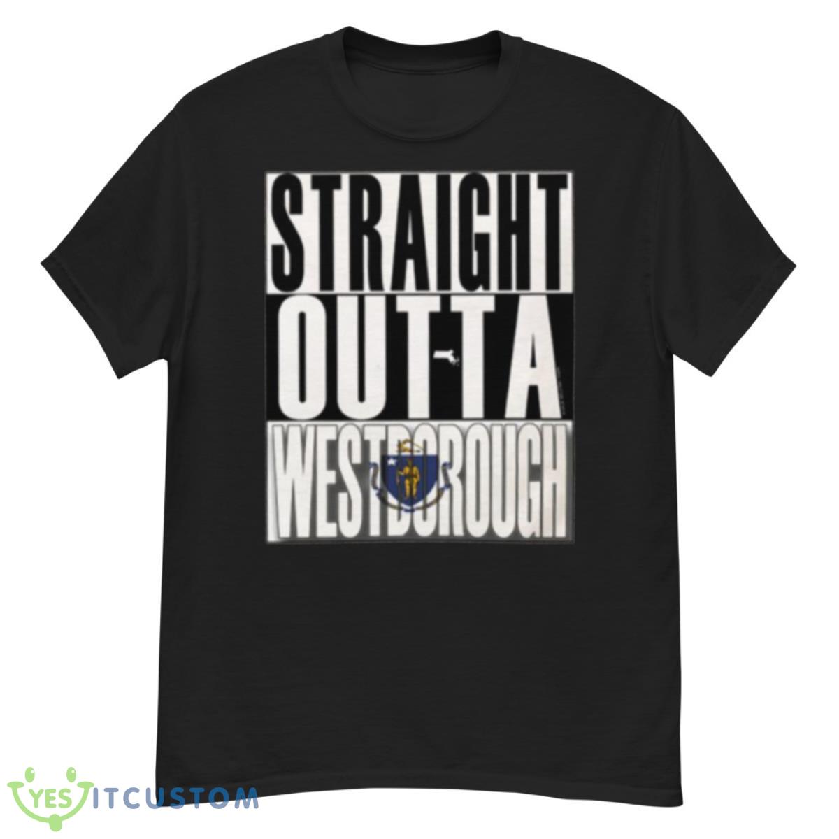 Straight Outta Westborough Massachusetts shirt 12 Straight Outta Westborough Massachusetts shirt Product Photo 1
