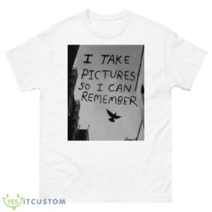 Take Pictures So I Can Remember Shirt - 500 Men’s Classic Tee Gildan