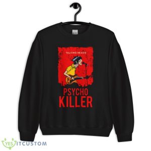 Talking Heads Psycho Killer shirt - Unisex Crewneck Sweatshirt