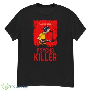 Talking Heads Psycho Killer shirt - G500 Men’s Classic T-Shirt