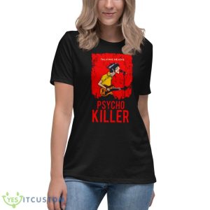 Talking Heads Psycho Killer shirt - Women's Relaxed Short Sleeve Jersey Tee