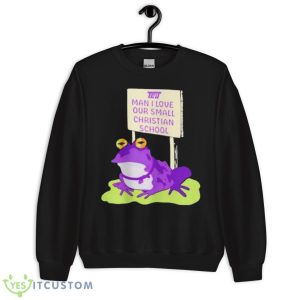 TCU man I love our small christian school frog shirt - Unisex Crewneck Sweatshirt