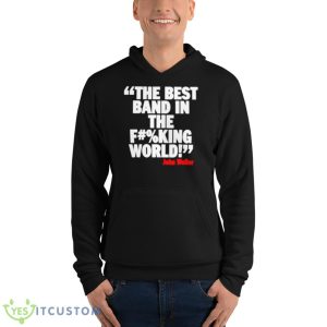 The Best Band In The F#King World Shirt 9 The Best Band In The F#King World Shirt - Unisex Fleece Pullover Hoodie