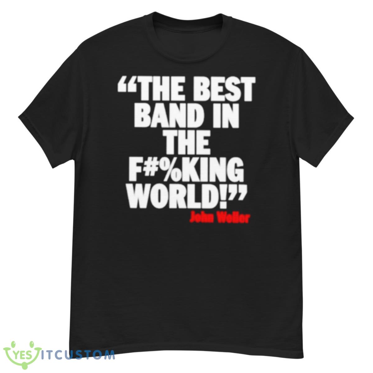 The Best Band In The F#King World Shirt 12 The Best Band In The F#King World Shirt - G500 Men’s Classic T-Shirt