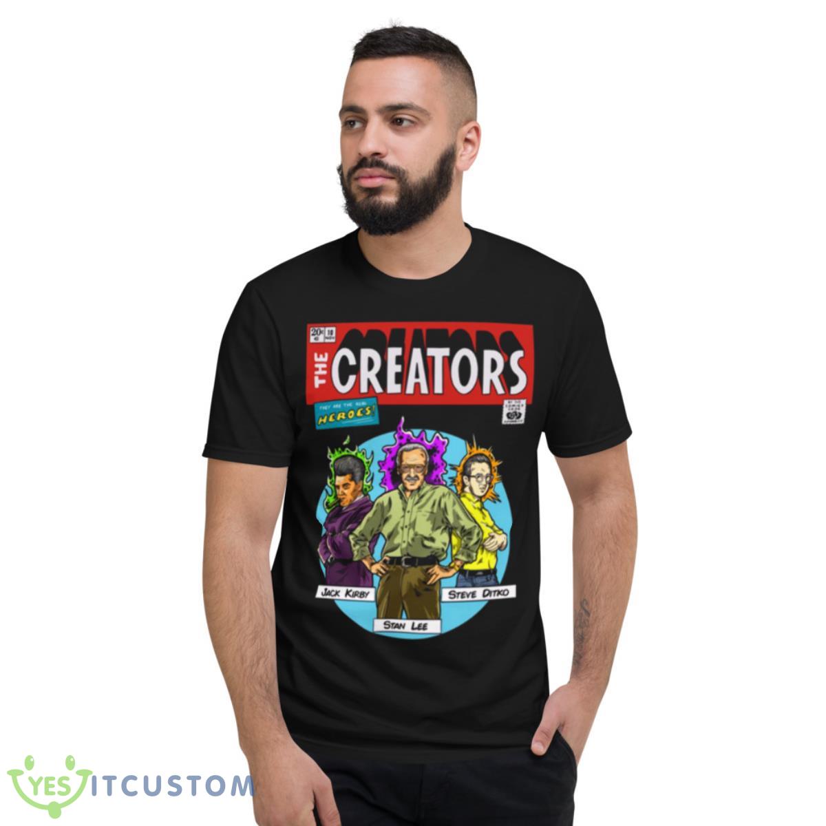 The Creators Jack Kirby Stan Lee Steve Ditko shirt 2 The Creators Jack Kirby Stan Lee Steve Ditko shirt - Short Sleeve T-Shirt