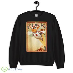 The Flying Pig Circus Atraction shirt - Unisex Crewneck Sweatshirt