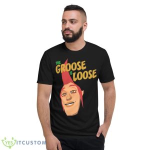 The Groose Is Loose shirt - Short Sleeve T-Shirt