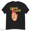 The Groose Is Loose shirt - G500 Men’s Classic T-Shirt
