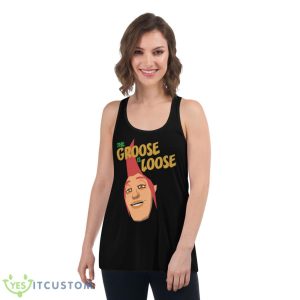 The Groose Is Loose shirt 10 The Groose Is Loose shirt - Women's Flowy Racerback Tank