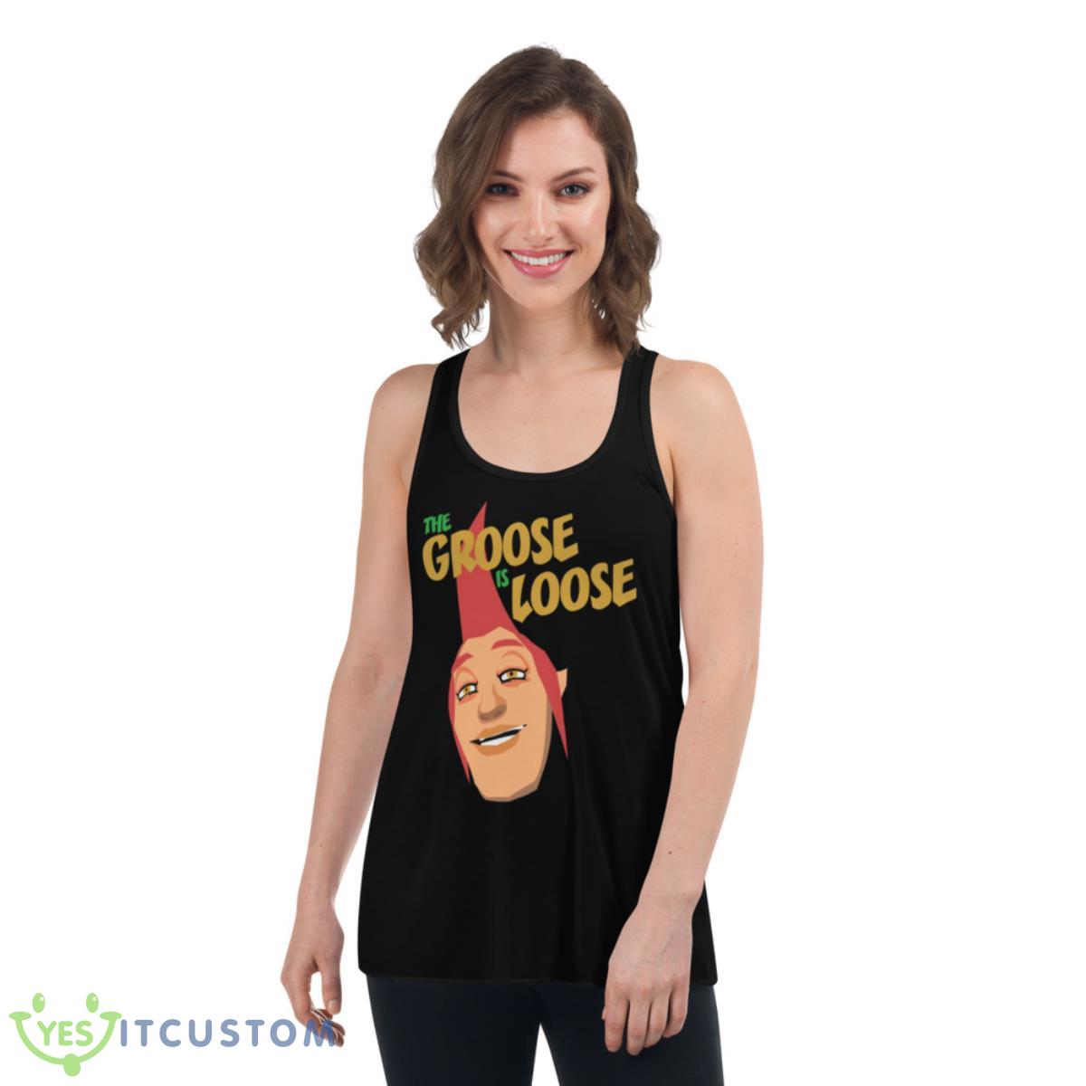 The Groose Is Loose shirt 5 The Groose Is Loose shirt - Women's Flowy Racerback Tank