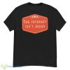 The Internet isn’t Jesus shirt - G500 Men’s Classic T-Shirt