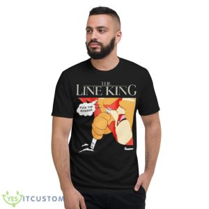 The Line King fuck the kingdom shirt - Short Sleeve T-Shirt