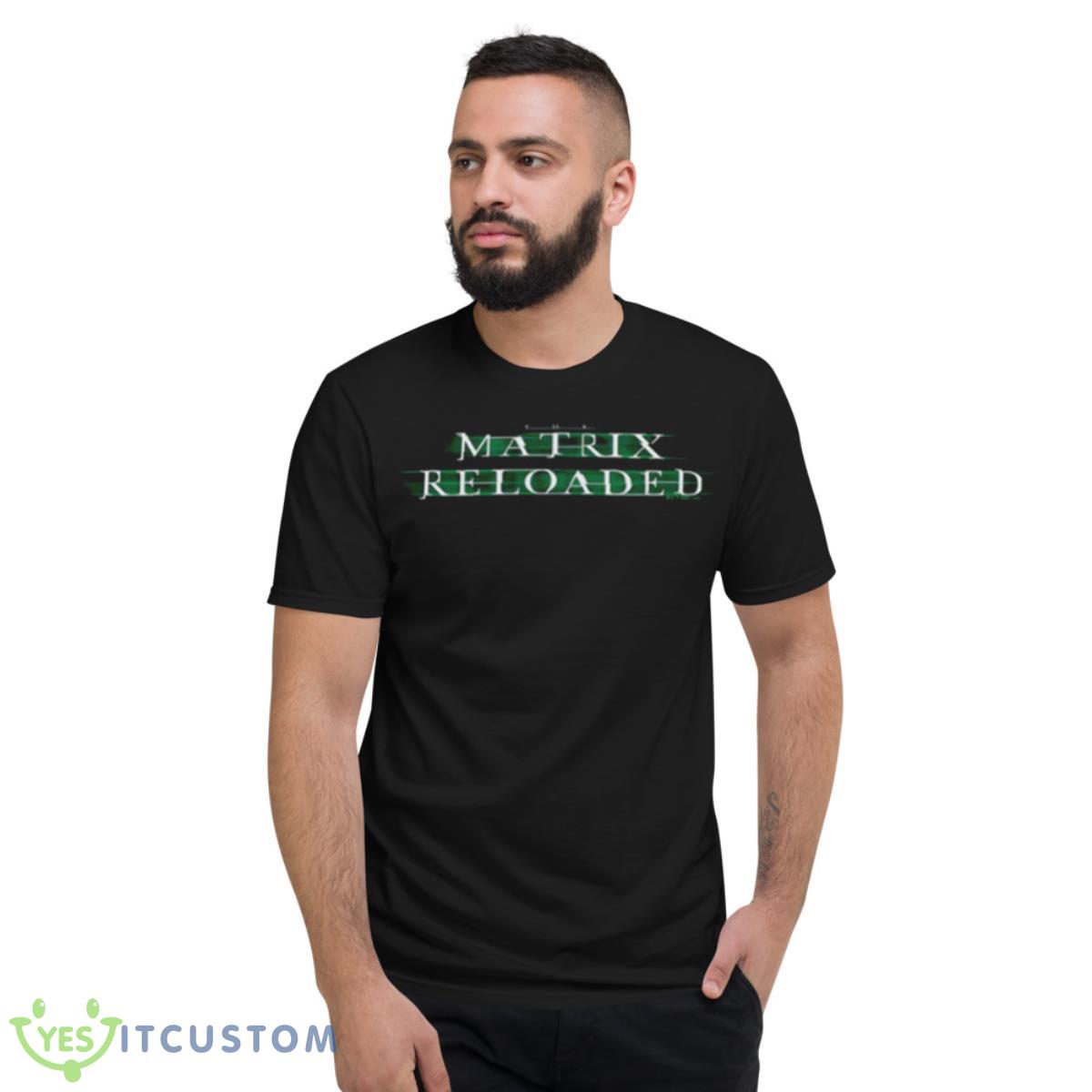 The Matrix Reloaded T Shirt 2 The Matrix Reloaded T Shirt - Short Sleeve T-Shirt