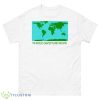 The World’s Greatest Planet On Earth Shirt - 500 Men’s Classic Tee Gildan