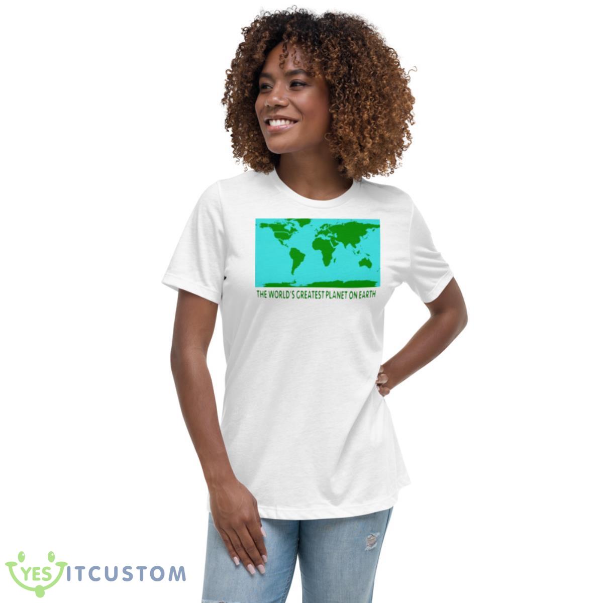 The World’s Greatest Planet On Earth Shirt 5 The World’s Greatest Planet On Earth Shirt - Women's Relaxed Short Sleeve Jersey Tee