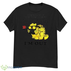 These Days If The Vibes Aren’t Silly And Goofy I’m Out Shirt - G500 Men’s Classic T-Shirt