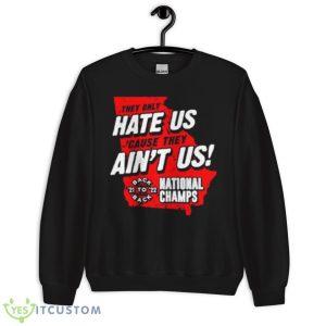 They only hate us ’cause they ain’t us shirt - Unisex Crewneck Sweatshirt