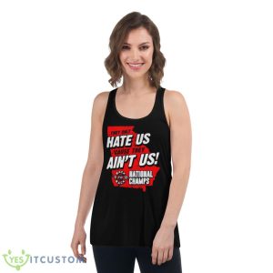 They only hate us ’cause they ain’t us shirt - Women's Flowy Racerback Tank