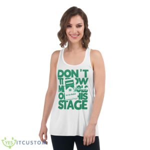 Tobacco Dont Like Menthols On This Stage shirt - Women's Flowy Racerback Tank