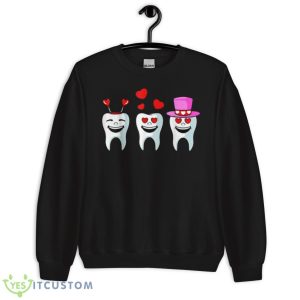 Tooth Hearts Valentines Day Cute Dentist Dental Hygienist Shirt 8 Tooth Hearts Valentines Day Cute Dentist Dental Hygienist Shirt - Unisex Crewneck Sweatshirt