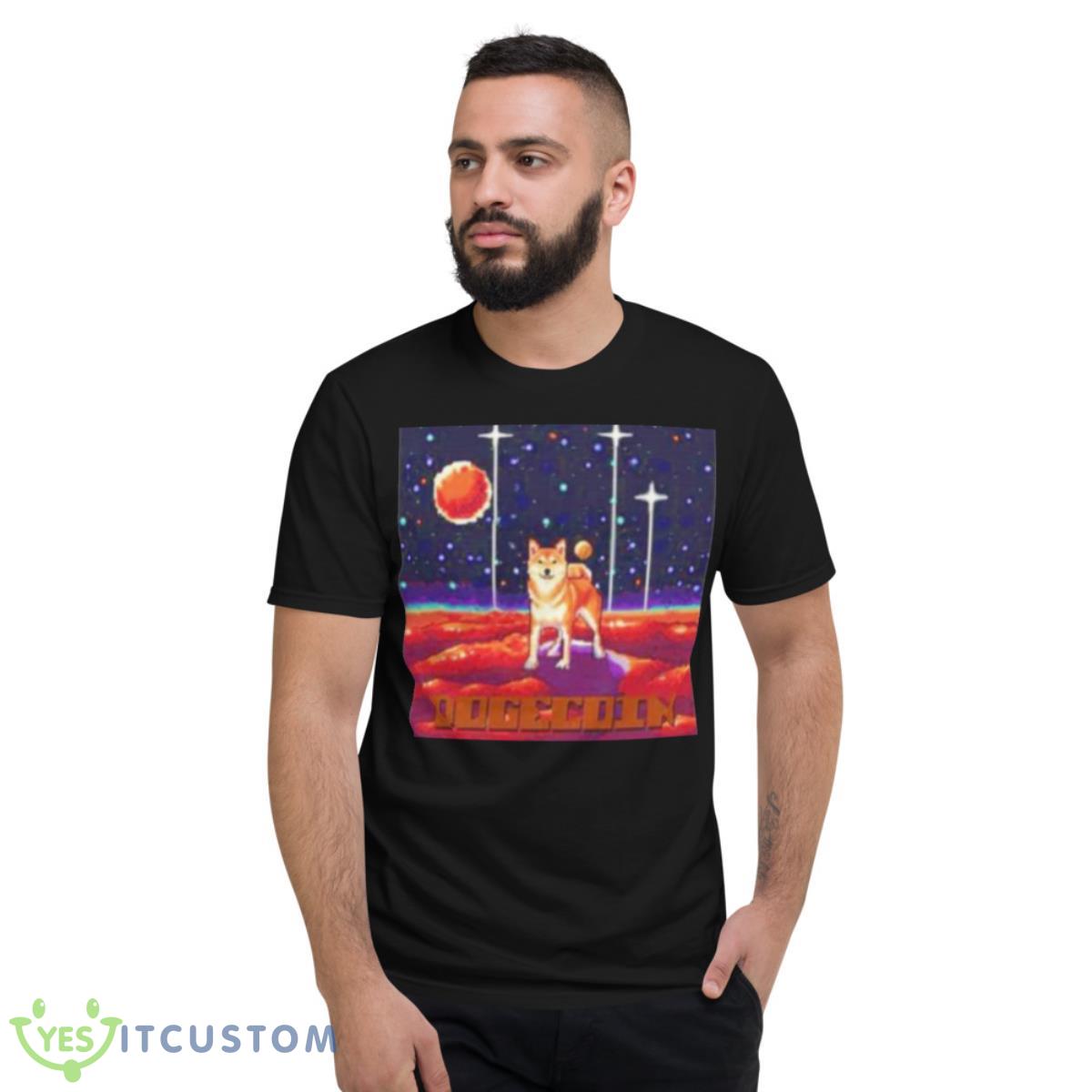 Top Dogecoin On Mars Shirt 2 Top Dogecoin On Mars Shirt - Short Sleeve T-Shirt
