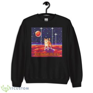 Top Dogecoin On Mars Shirt 8 Top Dogecoin On Mars Shirt - Unisex Crewneck Sweatshirt