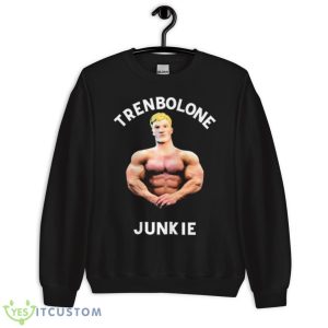 Trenbolone junkie Shirt Product Photo 3