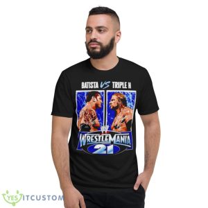 triple H vs Batista WrestleMania 21 shirt - Short Sleeve T-Shirt